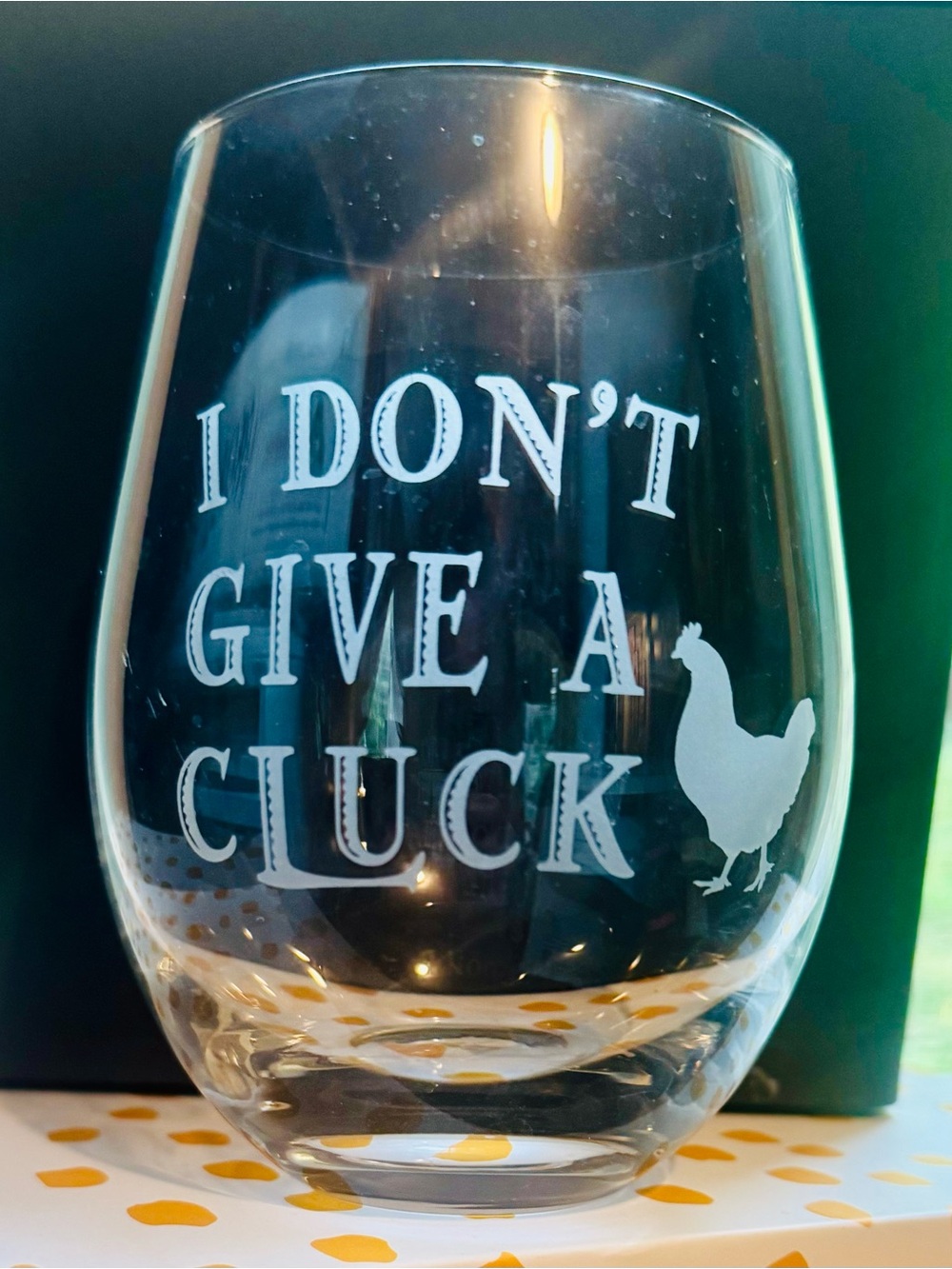 ‘I DON’T GIVE A CLUCK’ Stem-less Wine Glass